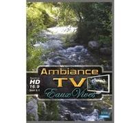 Ambiance TV : Eaux vives G