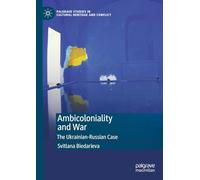 Ambicoloniality and War: The Ukrainian-Russian Case