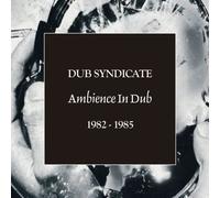 Ambience in Dub 1982 1985