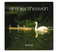 Ambient Heaven : Spring