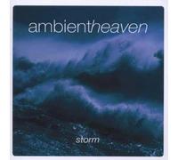 Ambient Heaven : Storm