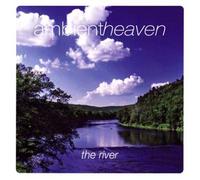 Ambient Heaven : The River