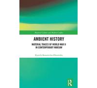 Ambient History Material Traces of World War II in Contemporary Warsaw - Kamila Baraniecka-Olszewska - Routledge - ebook (ePub) - Livre