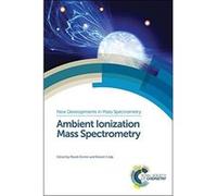 Ambient Ionization Mass Spectrometry (New Developments in Mass Spectrometry) - [Livre en VO] Marek Domin, Robert Cody (Auteur)
