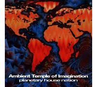 Ambient Temple of Imagination - Planetary House Nation [Import]