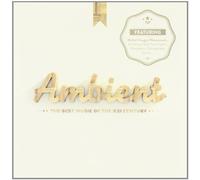 Ambient - The Best Music of the Xxi Cen.
