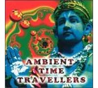 Ambient Time Travellers - Ambient Time Travellers