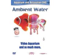 Ambient Water: Video Aquarium DVD and So Much More