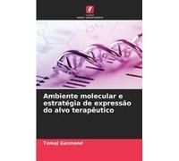 Ambiente Molecular E Estratégia De Expressão Do Alvo Terapêutico