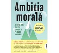 Ambitia morala - Rutger Bregman, Nexus, Editie in limba romana