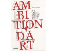 Ambition d'art, pack en 2 volumes : Alphabet ; Archive