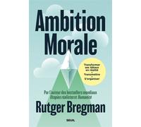 Ambition morale - Rutger Bregman - Seuil - ebook (ePub) - Essai