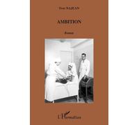 Ambition Roman - Yves Najean - L'harmattan - broché - Roman