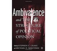 Ambivalence And The Structure Of Political Opinion