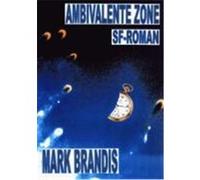 Ambivalente Zone Mark Brandis (Auteur)