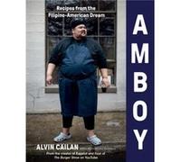 Alvin Cailan et Alexandra Cuerdo – Amboy – Recettes du rêve philippin-américain