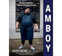 Alvin Cailan et Alexandra Cuerdo – Amboy – Recettes du rêve philippin-américain