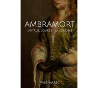 AMBRAMORT: L'Intrus, l'Ours et la Sorcière