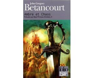 Ambre et Chaos Tome 2 - John Gregory Betancourt - Gallimard - Poche - Roman