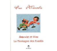 Ambroise et Gino T03 - La montagne des évadés - Dino Attanasio - Hibou Eds - broché - Bande dessinée