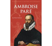 Ambroise Paré - Jean-Pierre Dadoune - Ellipses - broché - Biographie