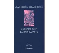 Ambroise Paré: La main savante