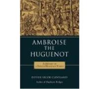 Ambroise the Huguenot Cleveland, Esther Secor (Auteur)