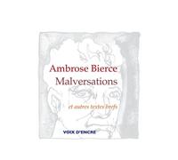 Ambrose BIERCE, Malversations Et autres textes - Ambrose Bierce - Voix D'encre - broché - Roman