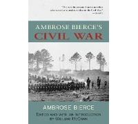 Ambrose Bierce's Civil War (Warbler Classics Annotated Edition)