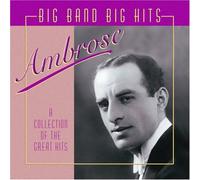 Ambrose - Big Bands Big Hits: Ambrose