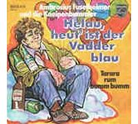 AMBROSIUS FUSELHEIMER - Helau, heut ist der Vadder blau / Tarara rum bumm bumm ( 7" Vinyl Single 1975)( Philips 6003 412)