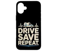 Ambulance Drive Save Repeat, ambulancier paramédical Coque pour iPhone 16 Plus