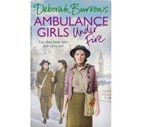 Ambulance Girls Under Fire by Deborah Burrows Inconnu (Auteur)