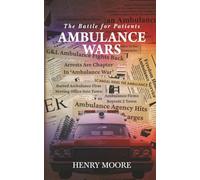 AMBULANCE WARS: The Battle for Patients