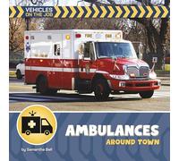 Ambulances Around Town