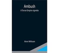 Ambush A Terran Empire vignette - Ann Wilson - Alpha Editions - Livre en Anglais Ann WilsonAnn Wilson (Auteur)