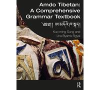 Amdo Tibetan: A Comprehensive Grammar Textbook