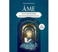 Âme : accompagner les changements de vie - Emmanuelle Johnson - Jouvence - broché - Essai