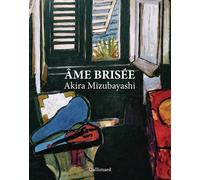 Âme brisée Édition illustrée - Akira Mizubayashi - Gallimard - broché - Beau livre