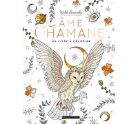 Âme chamane, un livre à colorier - Wild Amanda - Dessain Et Tolra - broché - Livre-jeu
