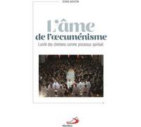 Âme de l'oecuménisme (l') George Augustin (Auteur)