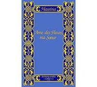 Âme des fleurs, ma sur Hassina (Auteur)