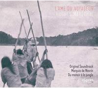 Ame du Voyageur/Bande Originale du Film Marquis de Wavrin du Manoir a la Jungle