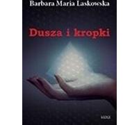 Âme et points - Barbara Maria Laskowska (Prosa auf Polnisch)