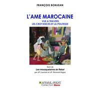 Ame Marocaine vue à travers les croyances et la politesse, (L´)