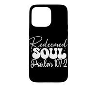 Âme Rachetée Psaume 107:2 Citation Spirituelle Coque pour iPhone 15 Pro Max