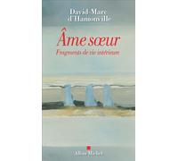 Âme sœur – Fragments de vie intérieure – Les Éditions Albin Michel