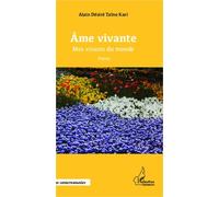 Alain Désiré Taïno Kari – Âme Vivante : Mes visions du monde – Broché – Occasion – L'Harmattan