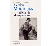 Amédéo Modigliani, Prince de Montparnasse - Herbert R. Lottman - Calmann-Levy - broché - Biographie