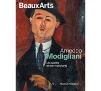 Amedeo Modigliani. Un peintre et son marchand Au musée de l’Orangerie - Collectif - Beaux Arts Editions - broché - Catalogue d'exposition